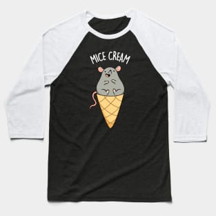 Mice Cream Funny Animal Pun Baseball T-Shirt